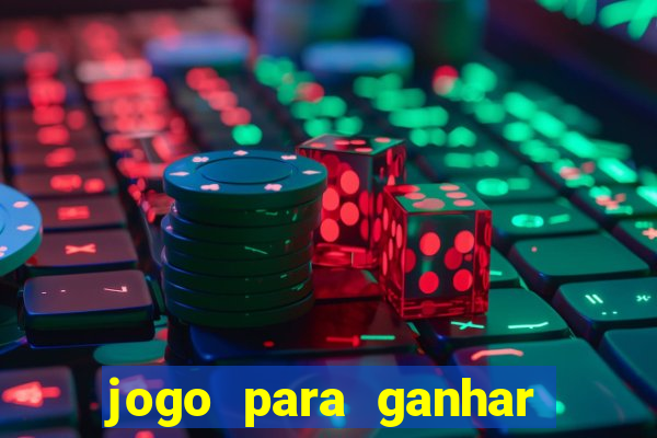 jogo para ganhar dinheiro gratuito